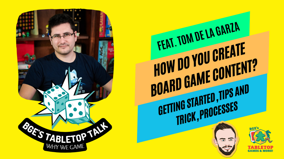 BGE's Tabletop Talk VideoCast: How Do You Create Content for the Board Game Industry?