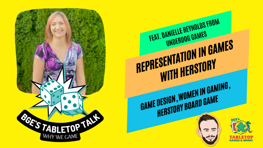 BGE's Tabletop Talk VideoCast: Representation in Gaming with HerStory (Episode 8)
