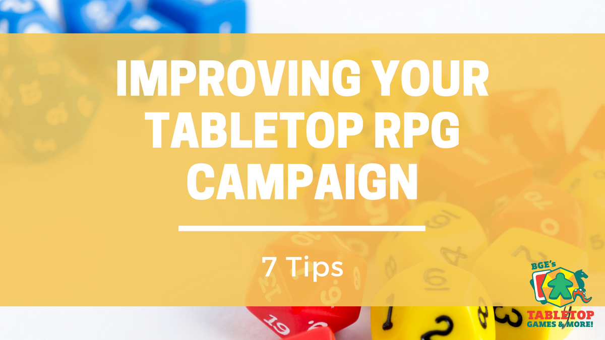7 Ideas To Implement To Improve Your Tabletop Rpg Campaigns Bge S 7 Ideas To Implement To Improve Your Tabletop Rpg Campaigns Bge S