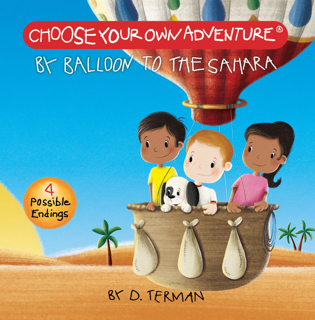 Your First Adventure: By Balloon to the Sahara (Choose Your Own Adventure)