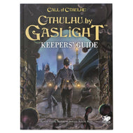 Call of Cthulhu: Cthulhu by Gaslight: Keeper’s Guide