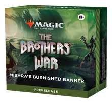 Load image into Gallery viewer, The Brothers&#39; War - Prerelease Pack (Mishra&#39;s Burnished Banner)