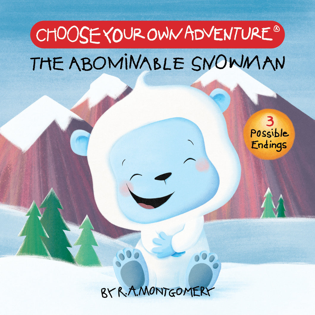 Your First Adventure: The Abominable Snowman (Choose Your Own Adventure)