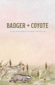 Badger + Coyote - A Cozy Duet Game of Mischief and Survival
