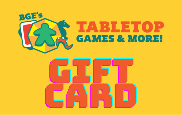BGE's Tabletop: Games and More! Gift Card